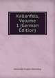 Kallenfels, Volume 1 (German Edition), Alexander Ungern-Sternberg 