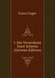 I. Die Versunkene Insel Atlantis (German Edition), Franz Unger 