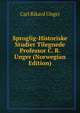 Sproglig-Historiske Studier Tilegnede Professor C. R. Unger (Norwegian Edition), Carl Rikard Unger 