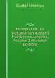 Minnen Fran En Sjuttonarig Vistelse I Nordvestra Amerika, Volume 2 (Swedish Edition), Gustaf Unonius 