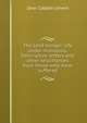 The land hunger; life under monopoly. Descriptive letters and other testimonies from those who have suffered, Jane Cobden Unwin 