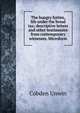 The hungry forties, life under the bread tax; descriptive letters and other testimonies from contemporary witnesses. Microform, Cobden Unwin 