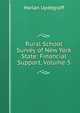 Rural School Survey of New York State: Financial Support, Volume 3, Harlan Updegraff 