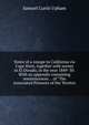 Notes of a voyage to California via Cape Horn, together with scenes in El Dorado, in the year 1849-'50. With an appendix containing reminiscences . . of "The Associated Pioneers of the Territor, Samuel Curtis Upham 