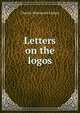 Letters on the logos, Charles Wentworth Upham 