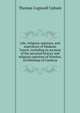 Life, religious opinions, and experience of Madame Guyon: including an account of the personal history and religious opinions of Fenelon, Archibishop of Cambray, Thomas Cogswell Upham 