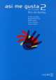 Asi me gusta 2. Libro del alumno, Begona Montmany, Carme Arbones, Estrella Lopez, Miguel Llobera, Vicenta Gonzalez 