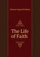 The Life of Faith ., Thomas Cogswell Upham 
