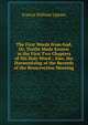 The First Words from God, Or, Truths Made Known in the First Two Chapters of His Holy Word ; Also, the Harmonizing of the Records of the Resurrection Morning, Francis William Upham 
