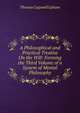 A Philosophical and Practical Treatise On the Will: Forming the Third Volume of a System of Mental Philosophy, Thomas Cogswell Upham 