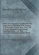 Notes of a Voyage to California Via Cape Horn: Together with Scenes in El Dorado, in the Year 1849-'50, with an Appendix Containing Reminiscences . . of "The Associated Pioneers of the Territ, Samuel Curtis Upham 