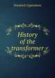 History of the transformer, Friedrich Uppenborn 