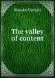 The valley of content, Blanche Upright 