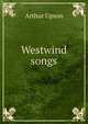 Westwind songs, Arthur Upson 
