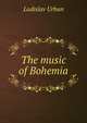 The music of Bohemia, Ladislav Urban 