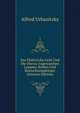 Das Elektrische Licht Und Die Hierzu Angewandten Lampen, Kohlen Und Beleuchtungskorper (German Edition), Alfred Urbanitzky 