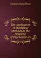 The Application of Statistical Methods to the Problems of Psychophysics, Friedrich Maria Urban 