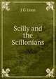 Scilly and the Scillonians, J G Uren 