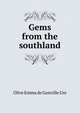 Gems from the southland, Olive Emma de Gonville Ure 