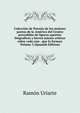Coleccion de Poesias de los mejores poetas de la America del Centro precedidas de ligeros apuntes biograficos y breves juicios criticos sobre cada uno . que la forman Volume 3 (Spanish Edition), Ramon Uriarte 