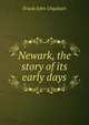 Newark, the story of its early days, Frank John Urquhart 