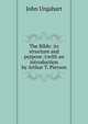 The Bible: its structure and purpose /cwith an introduction by Arthur T. Pierson, John Urquhart 