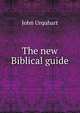 The new Biblical guide, John Urquhart 