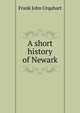 A short history of Newark, Frank John Urquhart 