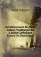 R?tablissement Du Droit Canon: Vindication De L'?glise Catholique Contre Un Dominicain, Urquhart, David 