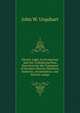 Electric Light, Its Production and Use: Embodying Plain Directions for the Treatment of Dynamo-Electric Machines, Batteries, Accumulators, and Electric Lamps, John W. Urquhart 