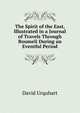 The Spirit of the East, Illustrated in a Journal of Travels Through Roumeli During an Eventful Period, Urquhart, David 