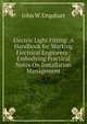 Electric Light Fitting: A Handbook for Working Electrical Engineers : Embodying Practical Notes On Installation Management, John W. Urquhart 