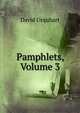 Pamphlets, Volume 3, Urquhart, David 