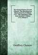 The Poetical Works of Geoff. Chaucer: The Miscellaneous Pieces from Urry'S Edition 1721 : The Canterbury Tales from Tyrwhitt'S Edition 1775, Volume 6, Geoffrey Chaucer 