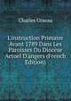 L'instruction Primaire Avant 1789 Dans Les Paroisses Du Dioc?se Actuel D'angers (French Edition), Charles Urseau 