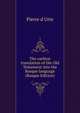 The earliest translation of the Old Testament into the Basque language (Basque Edition), Pierre d Urte 