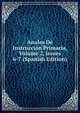 Anales De Instrucci?n Primaria, Volume 2, issues 6-7 (Spanish Edition), 