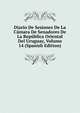 Diario De Sesiones De La Camara De Senadores De La Republica Oriental Del Uruguay, Volume 14 (Spanish Edition), 