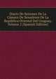 Diario De Sesiones De La Camara De Senadores De La Republica Oriental Del Uruguay, Volume 2 (Spanish Edition), 