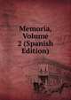 Memoria, Volume 2 (Spanish Edition), 