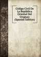 Codigo Civil De La Republica Oriental Del Uruguay (Spanish Edition), 