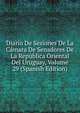 Diario De Sesiones De La Camara De Senadores De La Republica Oriental Del Uruguay, Volume 29 (Spanish Edition), 