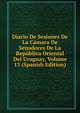 Diario De Sesiones De La Camara De Senadores De La Republica Oriental Del Uruguay, Volume 13 (Spanish Edition), 