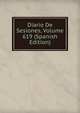 Diario De Sesiones, Volume 619 (Spanish Edition), 