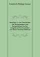 Beitrage Zu Der Geschichte Der Ritterburgen Und Bergschlosser in Der Umgebend Von Frankfurt Am Main (German Edition), Friedrich Philipp Usener 