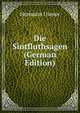Die Sintfluthsagen (German Edition), Hermann Usener 