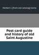 Post card guide and history of old Saint Augustine, Herbert J. [from old catalog] Usina 