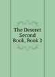 The Deseret Second Book, Book 2, 