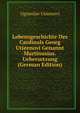 Lebensgeschichte Des Cardinals Georg Utieenovi Genannt Martinusius. Uebersetzung (German Edition), Ognieslav Utieenovi 