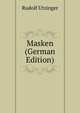 Masken (German Edition), Rudolf Utzinger 